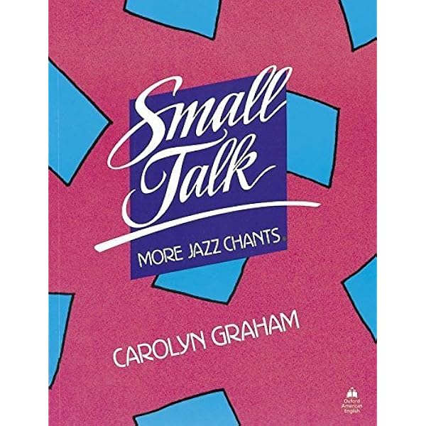 Small Talk: More Jazz Chants: Graham, Carolyn: 9780194342209