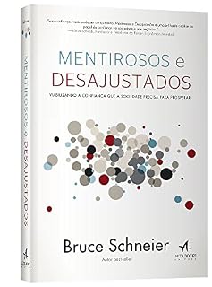 Livro Mentirosos e Desajustados - Viabilizando A Confiança que a Sociedade Precisa para Prosperar