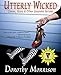 Utterly Wicked: Curses, Hexes & Other Unsavory Notions