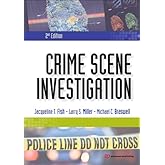 Crime Scene Investigation, Second Edition