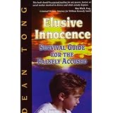 Elusive Innocence: Survival Guide for the Falsely Accused