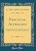 Practical Astrology: A Simple Method of Casting Horoscopes; The Language of the Stars Easily Compreh by C. De. Saint-Germain