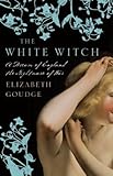 Front cover for the book The White Witch by Elizabeth Goudge