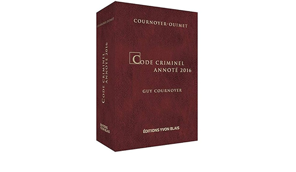 Code Criminel Annote 2016 Hardcover Jun 30 2015 Guy Cournoyer Guy Cournoyer Guy Cournoyer 9782897300791 Books Amazon Ca
