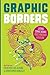 Graphic Borders: Latino Comic Books Past, Present, and Future (World Comics and Graphic Nonfiction) by Frederick Luis Aldama, Christopher González
