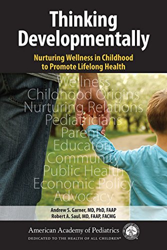 [D0wnl0ad] Thinking Developmentally: Nurturing Wellness in Childhood to Promote Lifelong Health<br />KINDLE