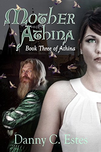 Mother Athina (The Books of Athina Book 3) by [Estes, Danny]