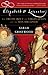 Elizabeth and Leicester: The Truth about the Virgin Queen and the Man She Loved