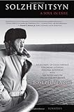 Solzhenitsyn: A Soul in Exile