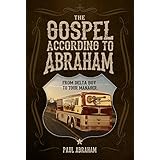 The Gospel According to Abraham: From Delta Boy to Tour Manager