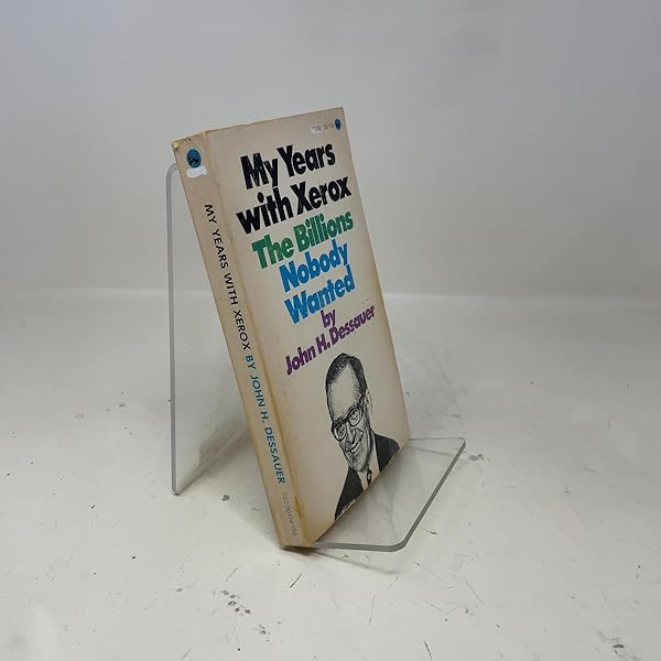 Joe Wilson and the Creation of Xerox: Ellis, Charles D., Mulcahy