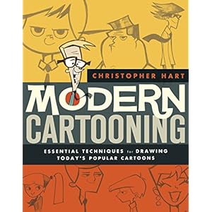 Modern Cartooning: Essential Techniques for Drawing Today’s Popular Cartoons