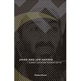 Jihad and Jew-Hatred: Islamism, Nazism and the Roots of 9/11