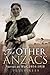 Other Anzacs: Nurses at War 1914-1918 by Peter Rees