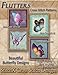 Flutters Cross Stitch Patterns: Beautiful Butterfly Designs by Tracy Warrington, StitchX