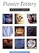 Pioneer Pottery by 