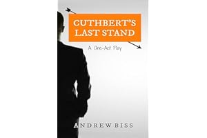 Cuthbert's Last Stand: A One-Act Play
