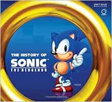 Amazon Com The History Of Sonic The Hedgehog 9781926778563 Petronille Marc Audureau William Sega Books