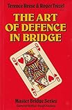 The Art of Defence in Bridge (Master Bridge Series) by