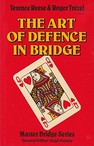 The Art of Defence in Bridge (Master Bridge Series) by Terence Reese, Roger Trezel