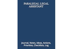 PARALEGAL LEGAL ASSISTANT: Journal, Notes, Ideas, Actions, Priorities, Checklists, Log-Tool for Daily Goal Setting Tracker Pl