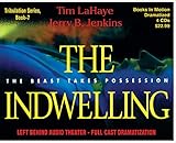 THE INDWELLING (Left Behind Dramatized series in Full Cast) (Book #7) [CD] by Tim LaHaye & Jerry B. Jenkins