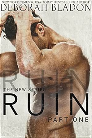Ruin The Ruin Series Book 1 Kindle Edition By Bladon Deborah Literature Fiction Kindle Ebooks Amazon Com Ruin The Ruin Series Book 1 Kindle Edition By Bladon Deborah Literature Fiction Kindle Ebooks Amazon Com