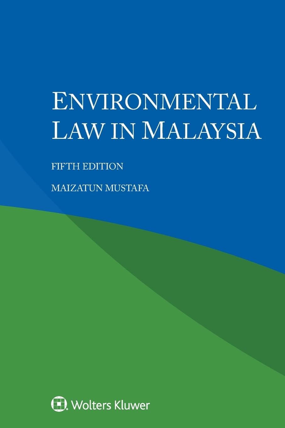 Environmental & Natural Resources Law - Environmental law in Malaysia