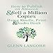 How to Publish on Amazon & Sell A Million Copies Using Kindle, Print & Audio Book