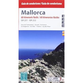 Mallorca, 60 itinerarios fáciles GR221 - GR222 (incluye 7 mapas). Guía excusionista. Castellano, catalán. Mapas escala 1:50.000. Editorial Alpina. (Guias De Senderismo) Mallorca, 60 itinerarios fáciles GR221 - GR222 (incluye 7 mapas). Guía excusionista. Castellano, catalán. Mapas escala 1:50.000. Editorial Alpina. (Guias De Senderismo)