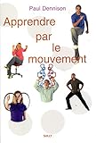 Apprendre par le mouvement : Éducation Kinesthésique et Brain Gym by 