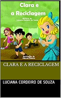 Livro Clara e a reciclagem (Clara: umagotinha d'água Livro 2)