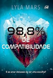 Livro 98,8% de compatibilidade – Um romance distópico com enemies to lovers