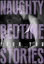 Naughty Bedtime Stories: Four You