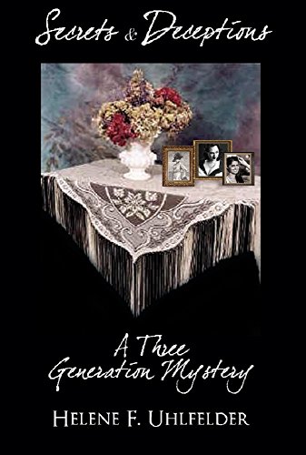 Secrets & Deceptions: A Three-Generation Mystery by Helene Uhlfelder