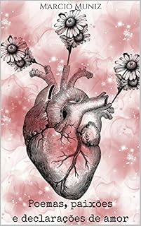 Livro Poemas, paixões e declarações de amor: Poemas de amor