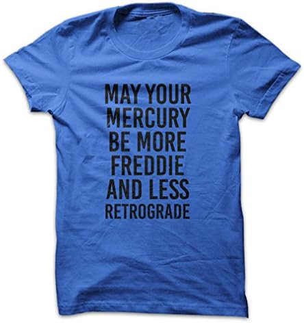 May Your Mercury Be More Freddie and Less Retrograde Actor Icon Fan Shirt