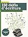 150 défis d'écriture by