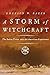 A Storm of Witchcraft: The Salem Trials and the American Experience (Pivotal Moments in American His by 