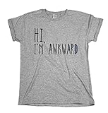 Hi I`m Awkward Mens & Ladies Unisex Fit Slogan T-Shirt