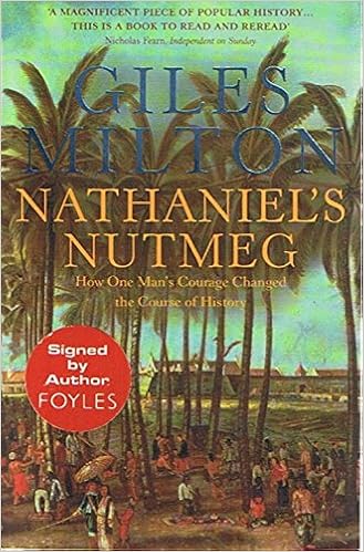 Nathaniel S Nutmeg How One Man S Courage Changed The Course Of History By Giles Milton Signed Copy Amazon Com Books