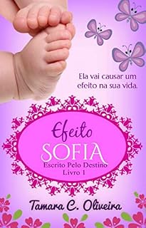 Livro Efeito Sofia (Escrito Pelo Destino Livro 1)