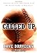 Called Up: Stories of Life and Faith from the Great Game of Baseball - Book by Dave Dravecky
