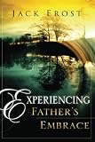 Experiencing Father's Embrace