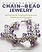 Handcrafting Chain and Bead Jewelry: Techniques for Creating Dimensional Necklaces and Bracelets by 