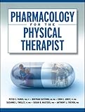 Pharmacology for the Physical Therapist (A & L Allied Health)