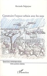 Construire l'espace urbain avec les sons