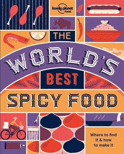 Download The World's Best Spicy Food: Authentic recipes from around the world (Lonely Planet) Download The World's Best Spicy Food: Authentic recipes from around the world (Lonely Planet)