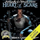Heart of Scars: Autobiography of a Werewolf Hunter, Book 2