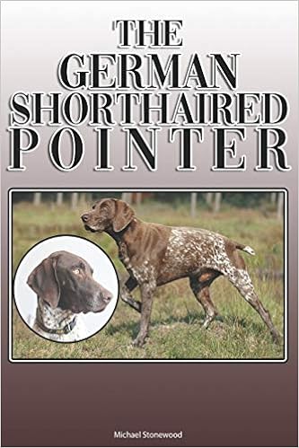 The German Shorthaired Pointer A Complete And Comprehensive